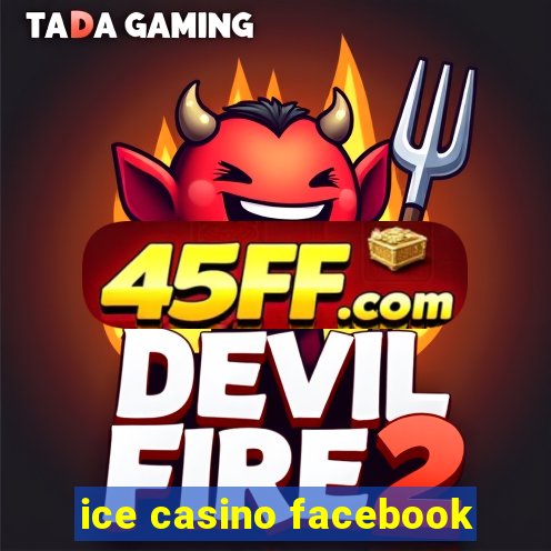 ice casino facebook